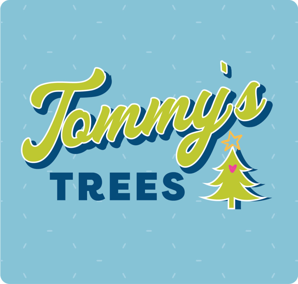 Be like Tommy trees